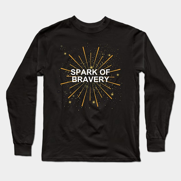 Ignite Your Courage – Embrace the ‘Spark of Bravery’ with Our Unique Long Sleeve T-Shirt by StylishLuna